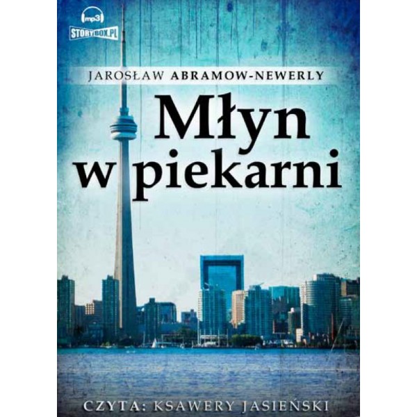 Młyn w piekarni J.Abramow-Newerly audiobook