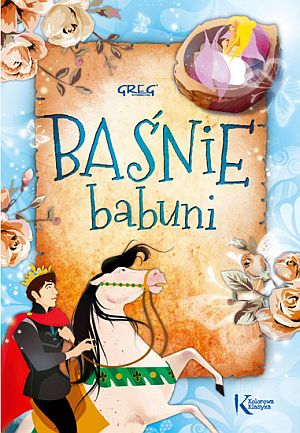 

Baśnie babuni Katarzyna Kieś-Kokocińska