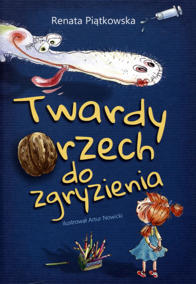 

Twardy orzech do zgryzienia Renata Piątkowska