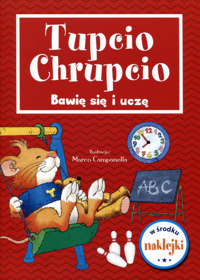 

Tupcio Chrupcio Bawię się i uczę!