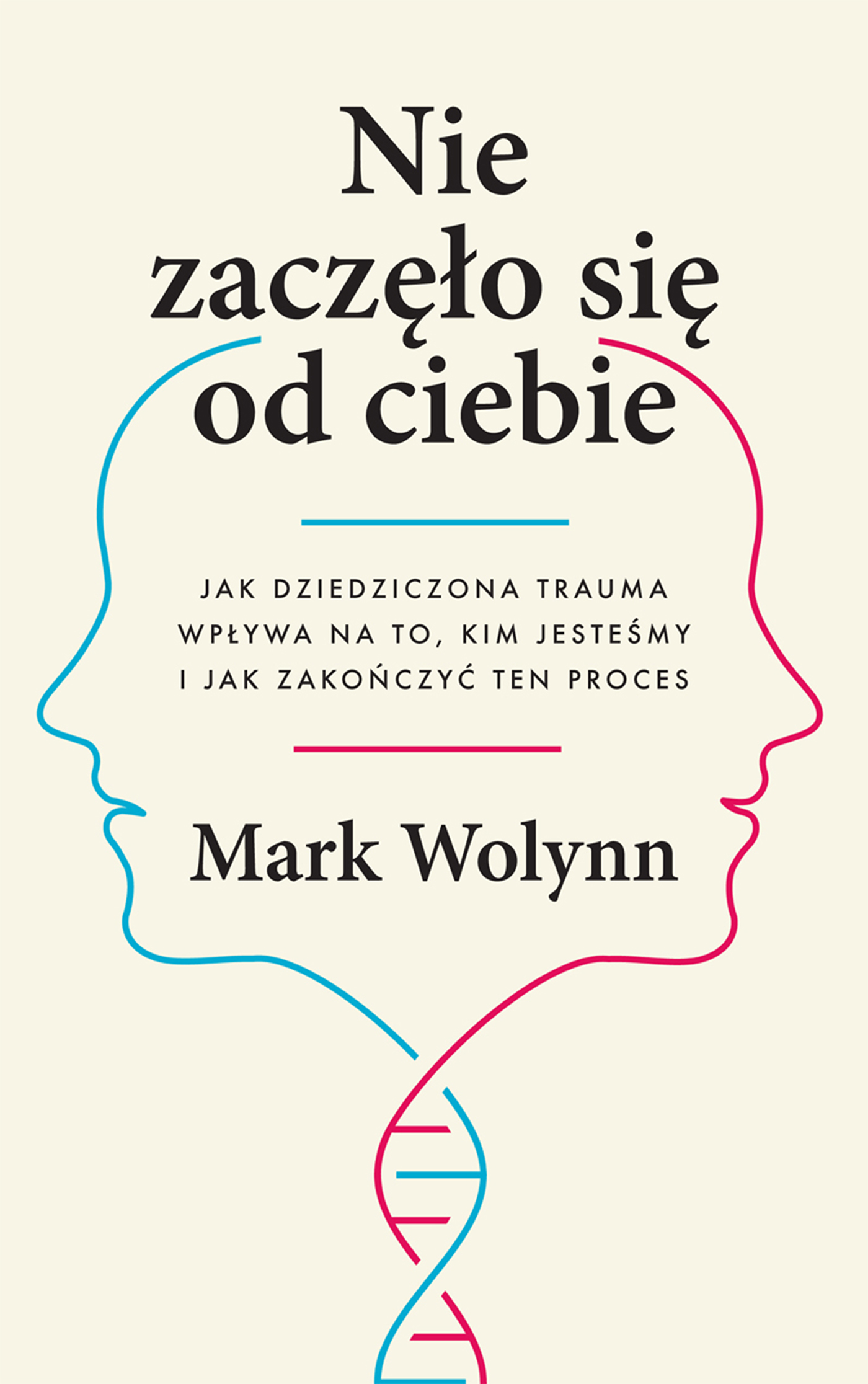 

Nie zaczęło się od ciebie Mark Wolynn Czarna Owca