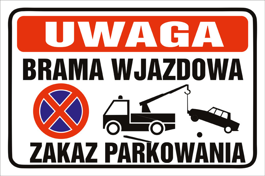 

Tabliczka Brama Wjazdowa Zakaz Parkowania 20x30