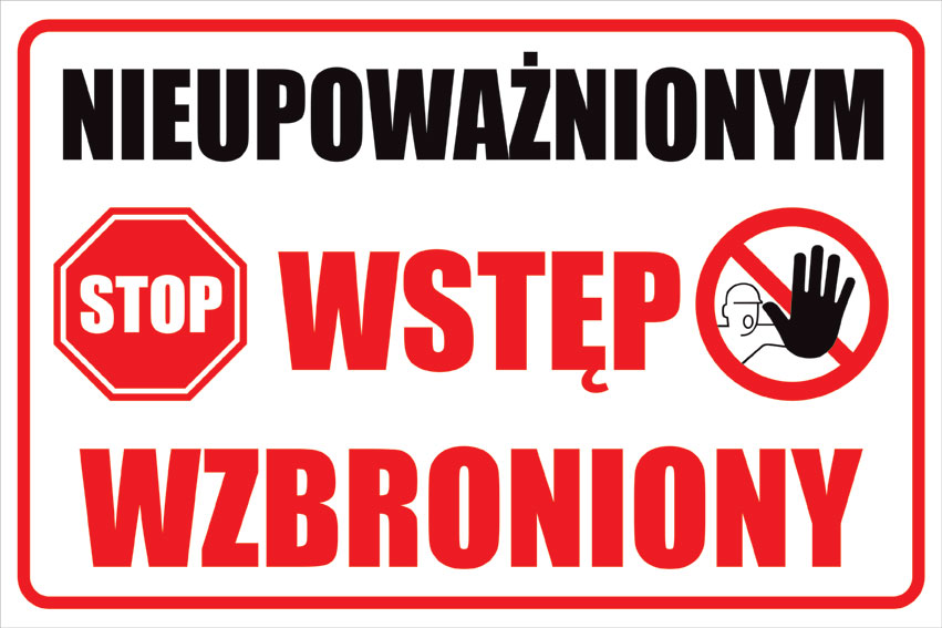 

Tabliczka Nieupoważnionym Wstęp Wzbroniony 20x30