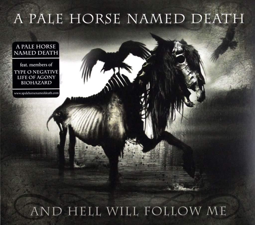 A PALE HORSE NAMED DEATH: AND HELL WILL FOLLOW ME