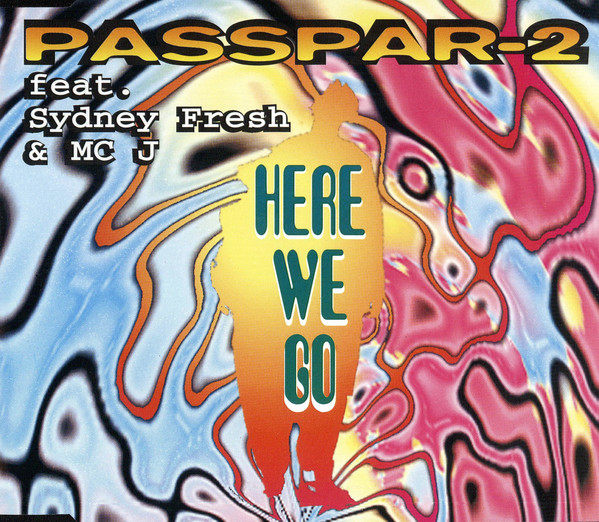 Passpar 2 Ft. Sydney Fresh & MC J-Here We go