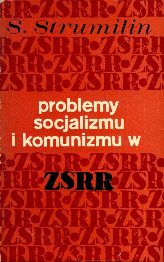 Problemy Socjalizmu I Komunizmu W Zsrr Strumilin 7047224133 Oficjalne Archiwum Allegro 5300