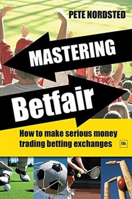 Pete Nordsted Mastering Betfair PETE NORDSTED