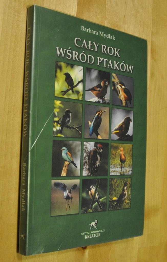 CAŁY ROK WŚRÓD PTAKÓW Barbara Mydlak
