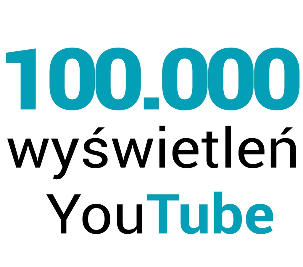 Wyświetlenia YouTube 100.000 + 3000 POLUBIEŃ
