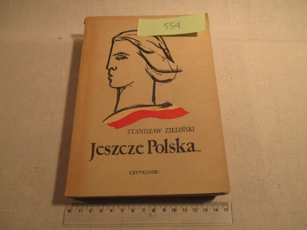 Jeszcze Polska … - Stanisław Zieliński