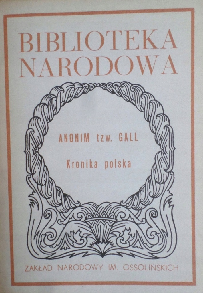 Kronika Polska Galla Anonima Streszczenie Anonim tzw. Gall Kronika polska - 7570932748 - oficjalne archiwum Allegro