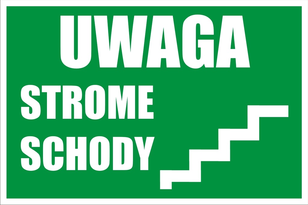 TABLICZKA INFORMACYJNA - UWAGA STROME SCHODY