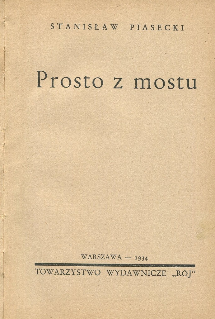 PROSTO Z MOSTU Piasecki 1934 ONR krytyka literacka