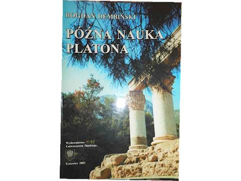 Późna nauka Platona - Bogdan Dembiński
