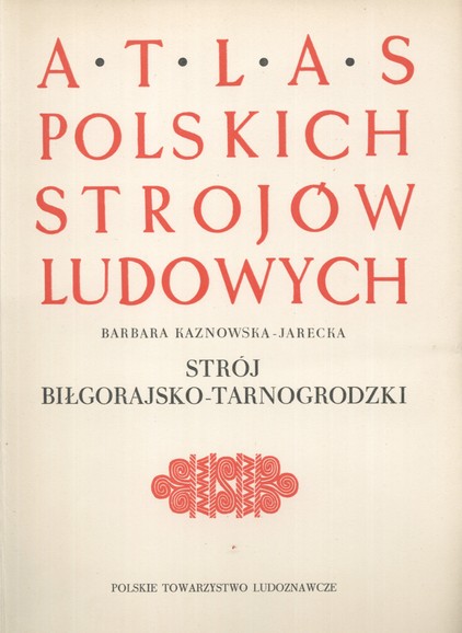 Atlas strojów ludowych Biłgoraj Tarnogród