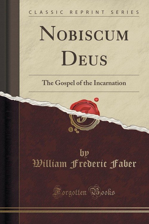 Nobiscum Deus William Frederic Faber