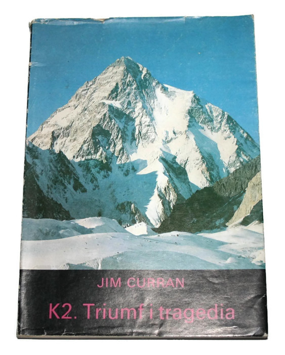 K2. TRIUMF I TRAGEDIA Jim Curran 1989