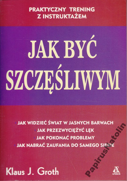 Jak Byc Szczesliwym Klaus J Groth 6058824371 Oficjalne Archiwum Allegro