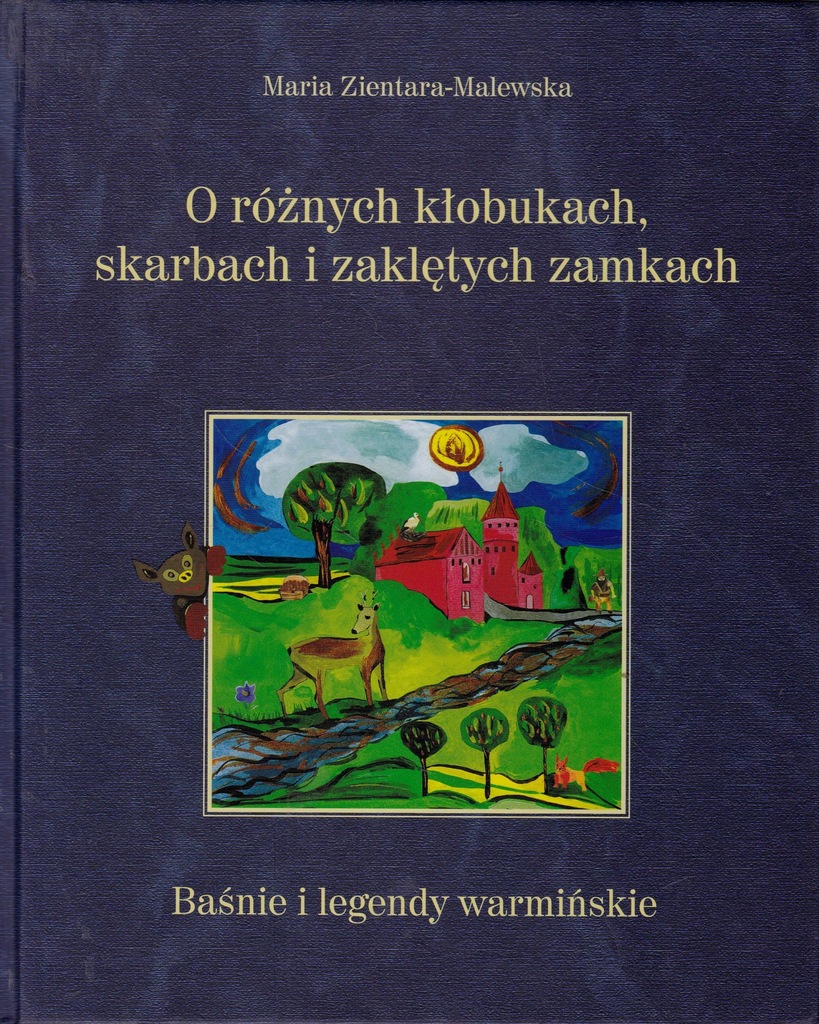 BAŚNIE I LEGENDY  WARMIŃSKIE ZIENTARA-MALEWSKA