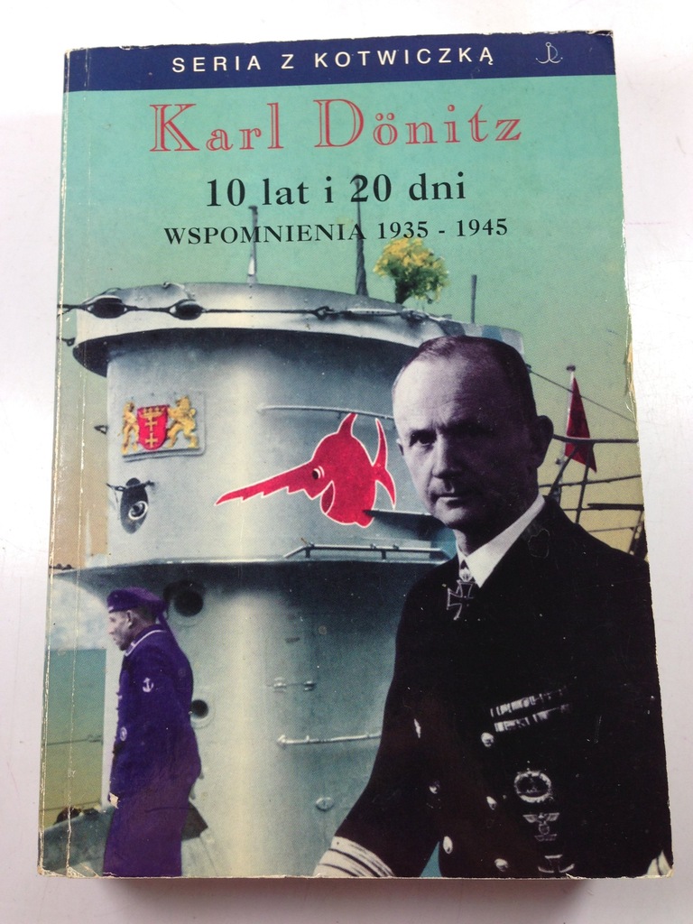 DONITZ 10 LAT i 20 DNI WSPOMNIENIA 1935-1945