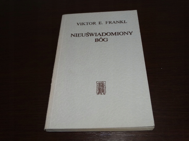 NIEUŚWIADOMIONY BÓG FRANKL