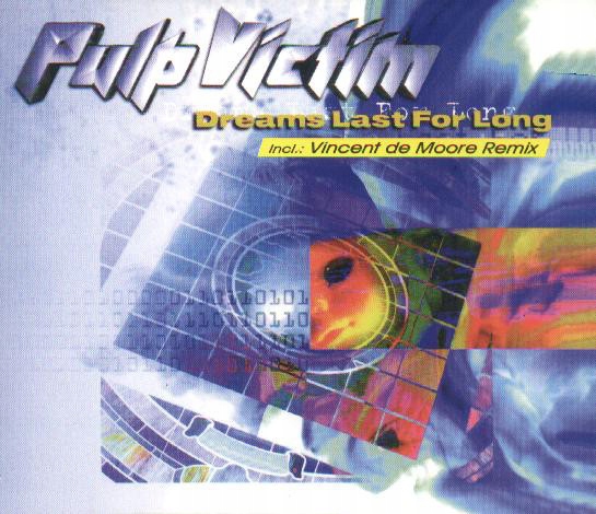 Pulp Victim / Ferry Corsten Dreams Last For Long