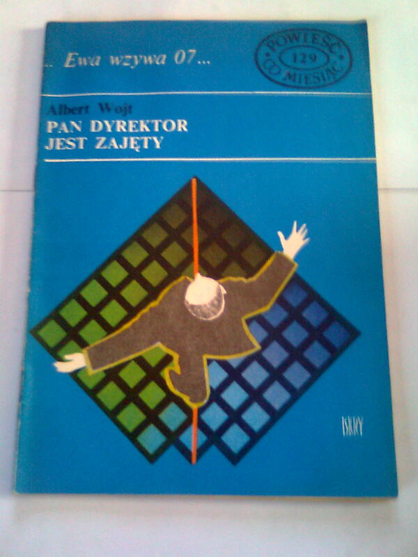 PAN DYREKTOR JEST ZAJĘTY - Albert Wojt
