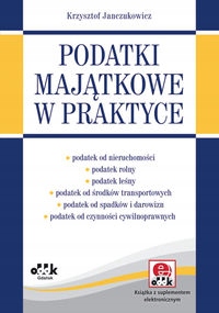 Janczukowicz Krzysztof - Podatki majątkowe w