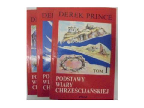 Podstawy wiary chrześcijańskiej 3 tomy - D. Prince