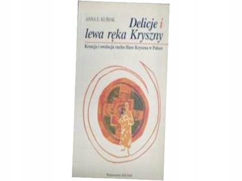Delicje i lewa ręka Kryszny. Kreacja i... - Kubiak