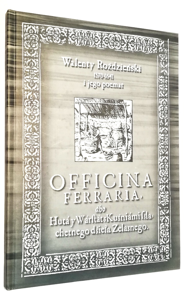 OFFICINA FERRARIA WALENTY ROŹDZIŃSKI  I JEGO WOW