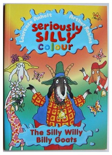 Laurence Anholt - The Silly Willy Billy Goats