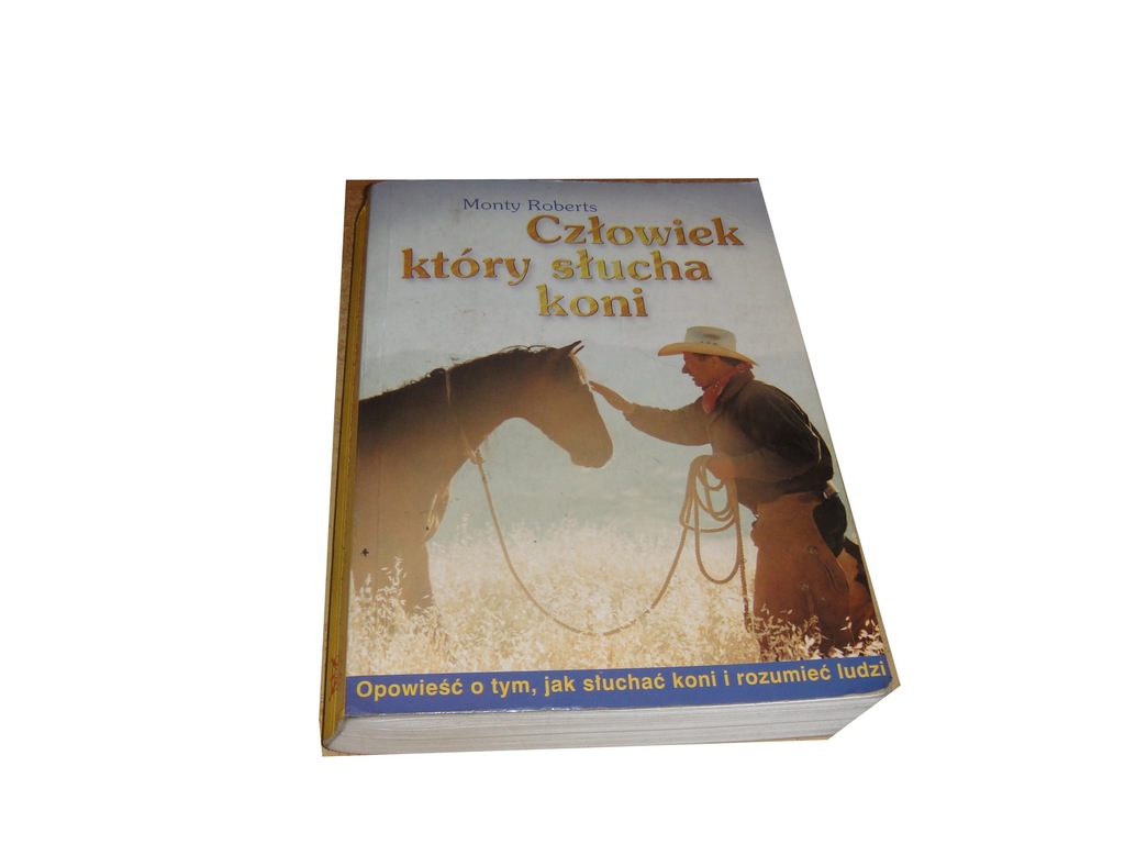 CZŁOWIEK KTÓRY SŁUCHA KONI Monty Roberts r5-6