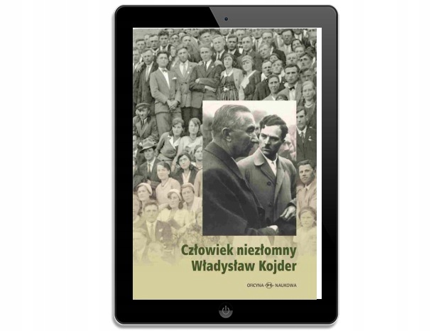Człowiek niezłomny Władysław Kojder 1902-1945