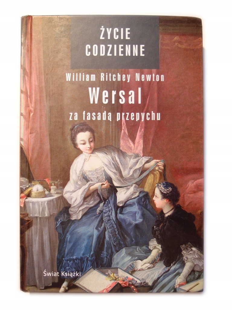 Wersal z fasadą przepychu William Ritchey Newton