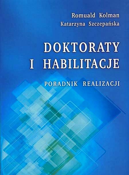 DOKTORATY I HABILITACJE Poradnik realizacji