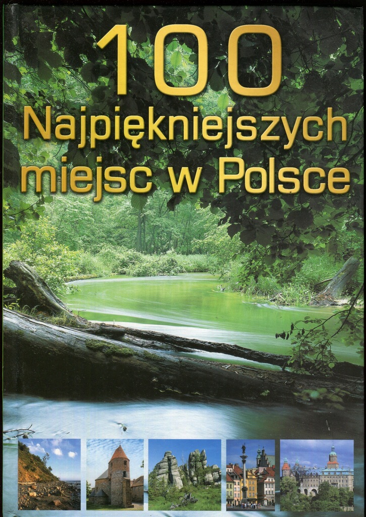 100 Najpiękniejszych Miejsc W Polsce - 7710549408 - Oficjalne Archiwum ...