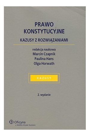 PRAWO KONSTYTUCYJNE KAZUS Z ROZWIĄZANIAMI CZAPNIK