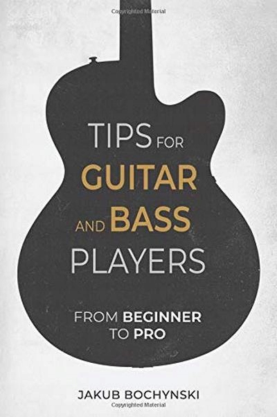 Tips for Guitar and Bass Players JAKUB BOCHYNSKI