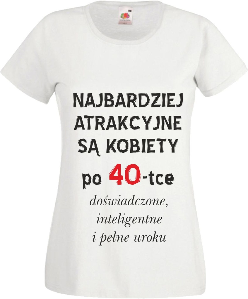 Koszulka Prezent Dla Kobiety Po 40 Tce Urodziny 6841778054 Oficjalne Archiwum Allegro 1116