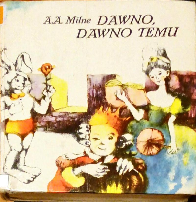 Dawno, dawno temu Milne
