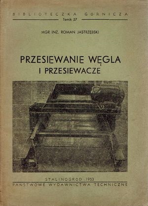 PRZESIEWANIE WĘGLA I PRZESIEWACZE Jastrzębski PWT