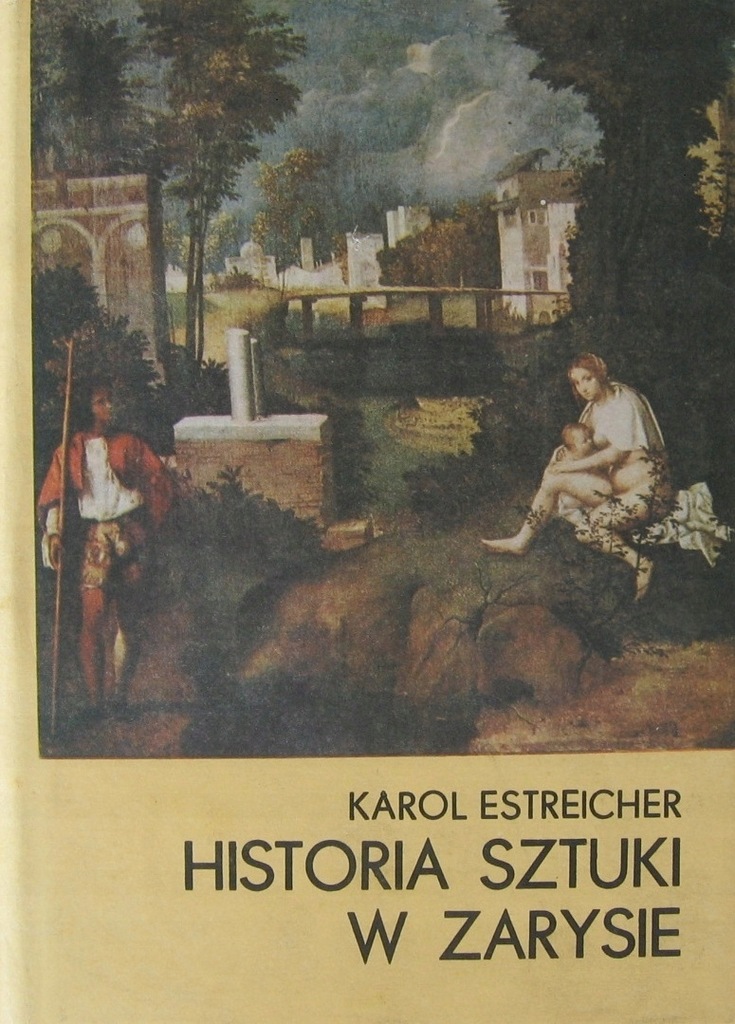 HISTORIA SZTUKI W ZARYSIE KAROL ESTREICHER BDB!