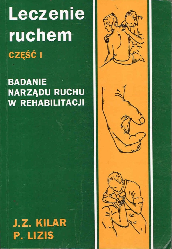 KILAR Leczenie ruchem Cz. 1 Badanie narządu ruchu