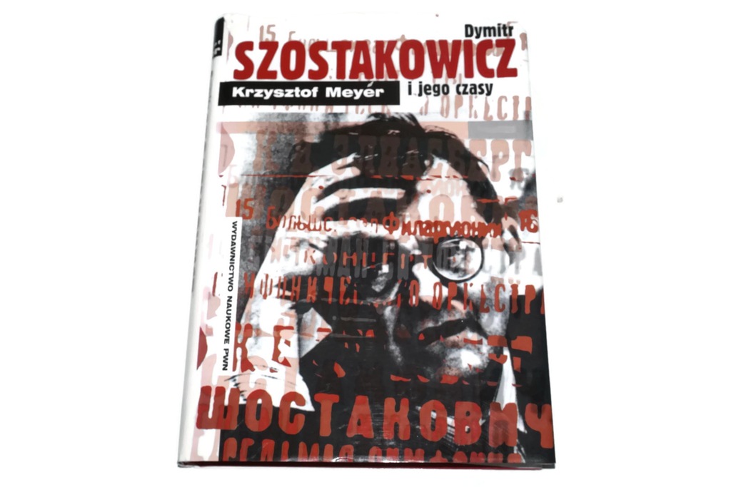 Dymitr Szostakowicz i jego czasy Krzysztof Meyer