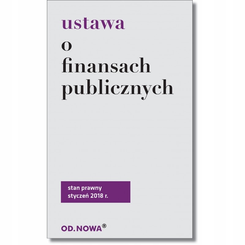 USTAWA O FINANSACH PUBLICZNYCH OD.NOWA 01.2018 - 7175088716 - Oficjalne ...