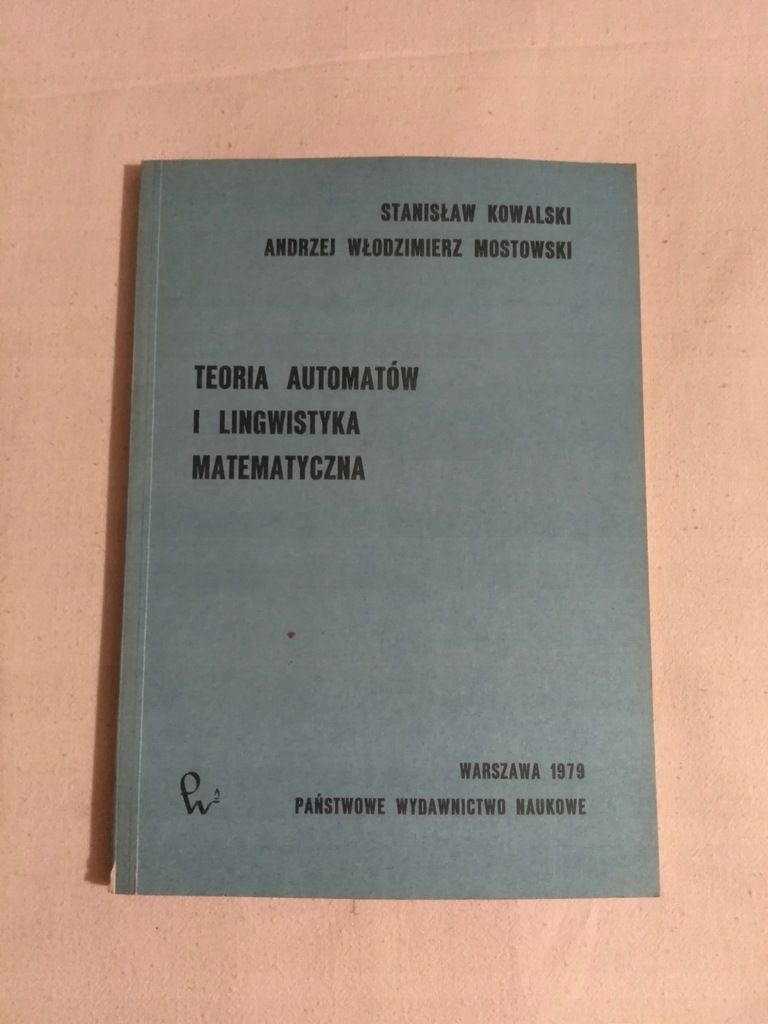TEORIA AUTOMATÓW I LINGWISTYKA MATEMATYCZNA