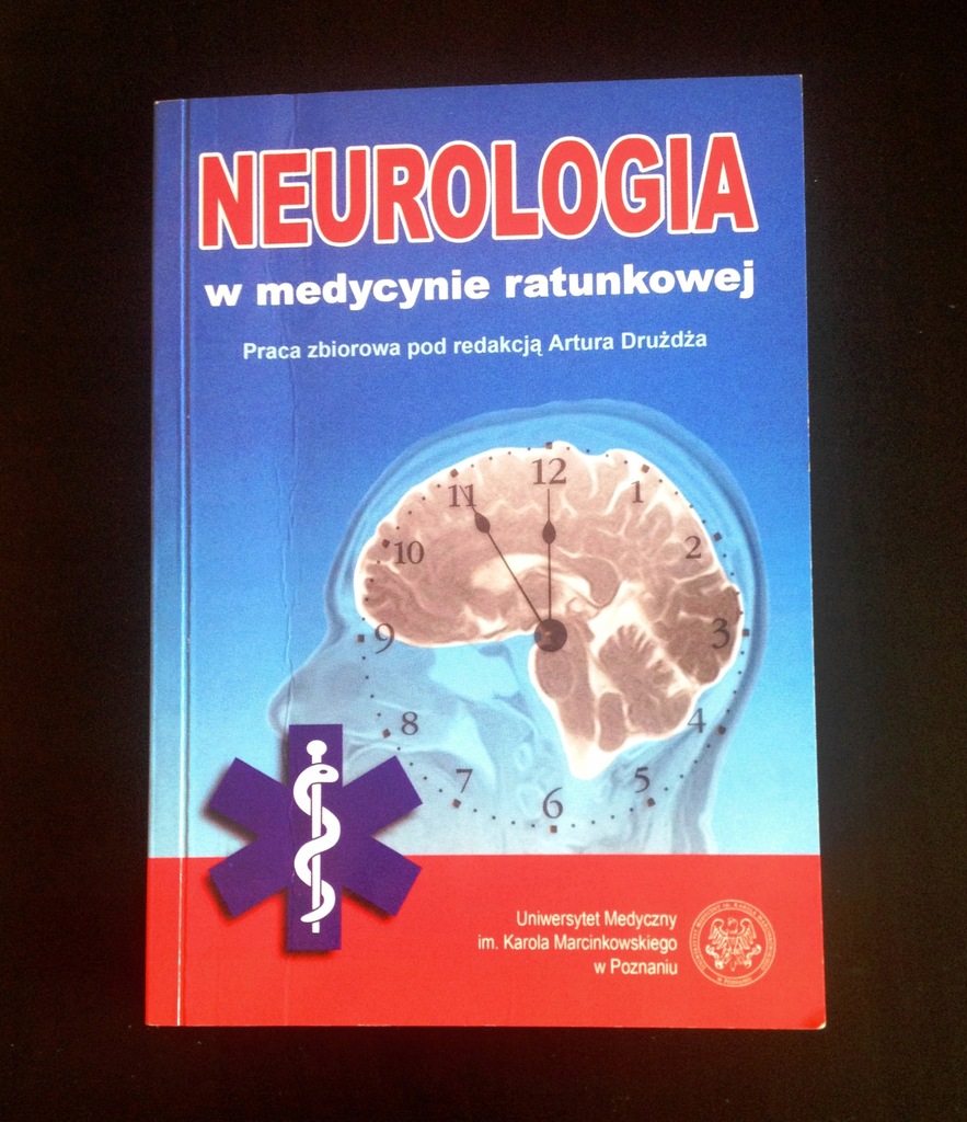 NEUROLOGIA W MEDYCYNIE RATUNKOWEJ Artur Drużdż