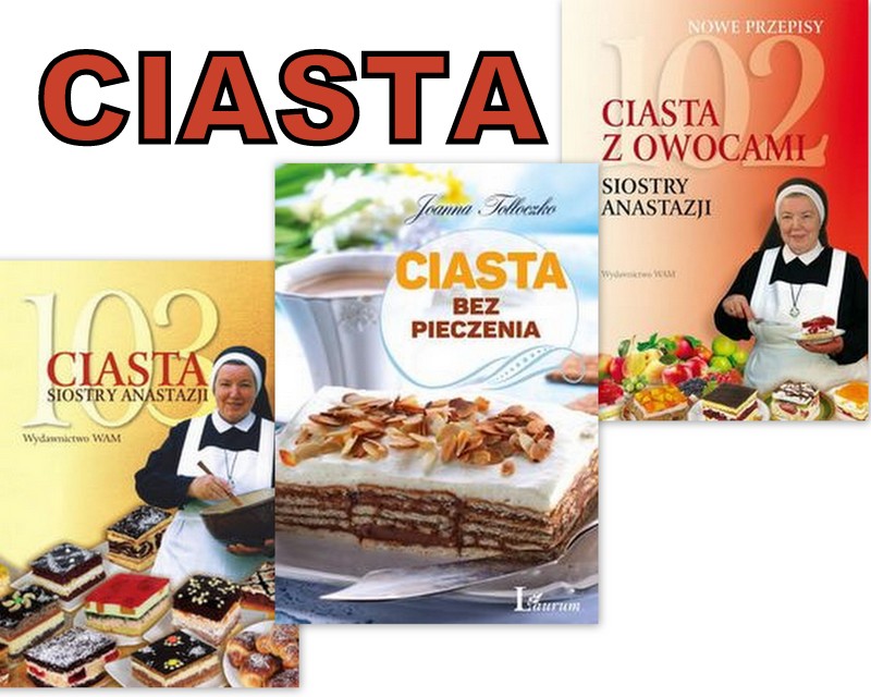 bez pieczenia + ciasta Siostry Anastazji NOWE HIT