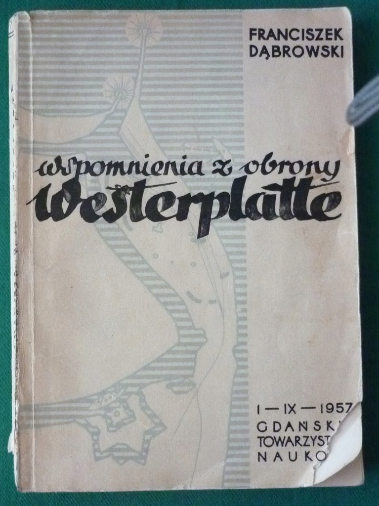 F.Dabrowski Wspomnienia z obrony Westerplatte 1957